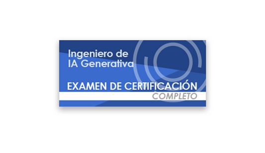 Ingeniero de IA Generativa (Examen de certificación completo)