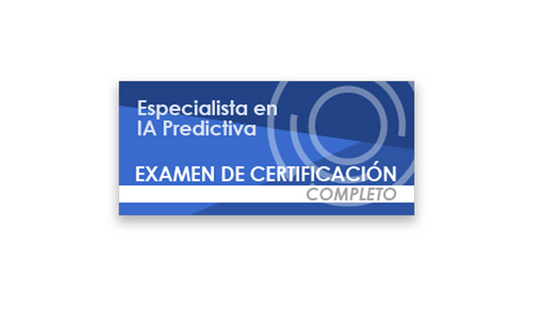 Especialista en IA Predictiva (Examen de certificación completo)