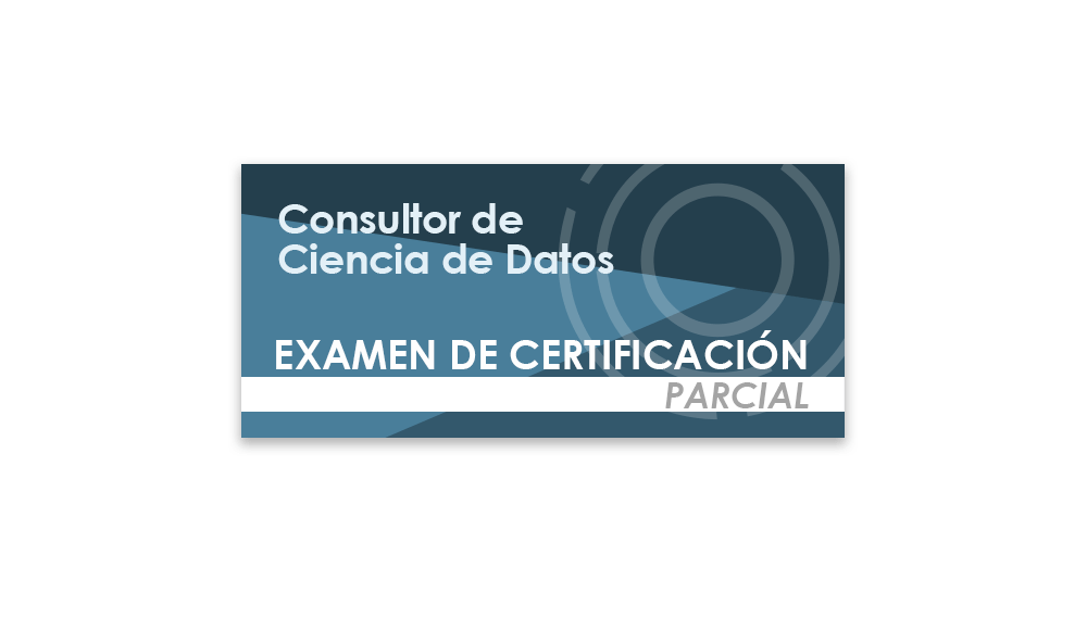 Consultor de Ciencia de Datos (Examen de certificación parcial)