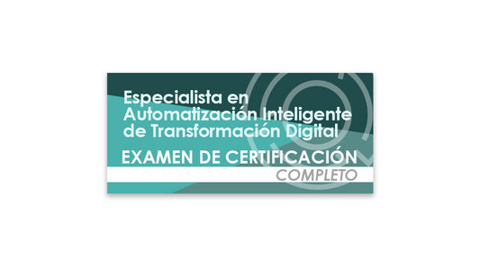 Especialista en Automatización Inteligente de Transformación Digital (Examen de certificación completo)