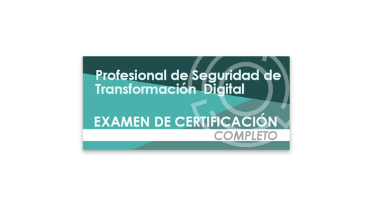 Profesional de Seguridad de Transformación Digital (Examen de certificación completo)