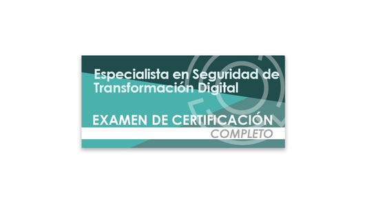 Especialista en Seguridad de Transformación Digital (Examen de certificación completo)