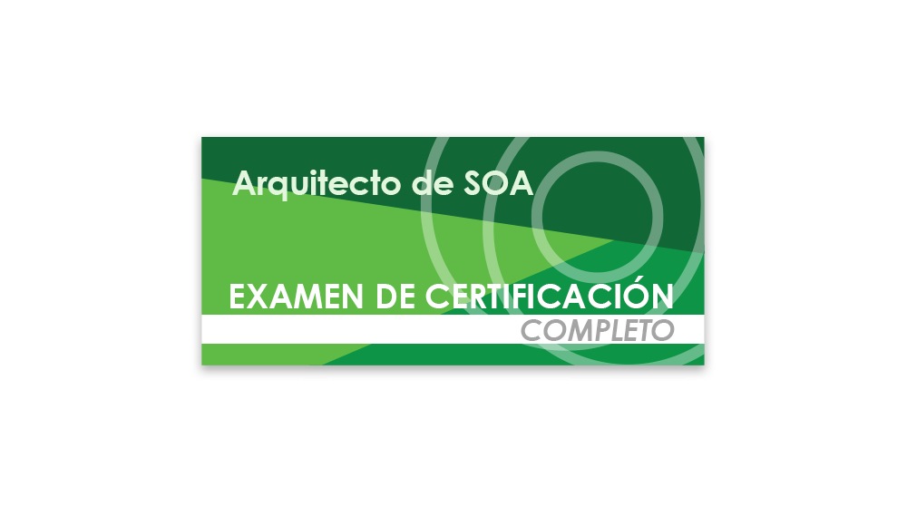 Arquitecto de SOA (Examen de certificación completo)