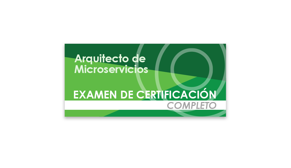 Arquitecto de Microservicios (Examen de certificación completo)